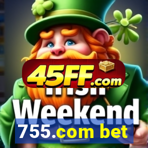 755.com bet